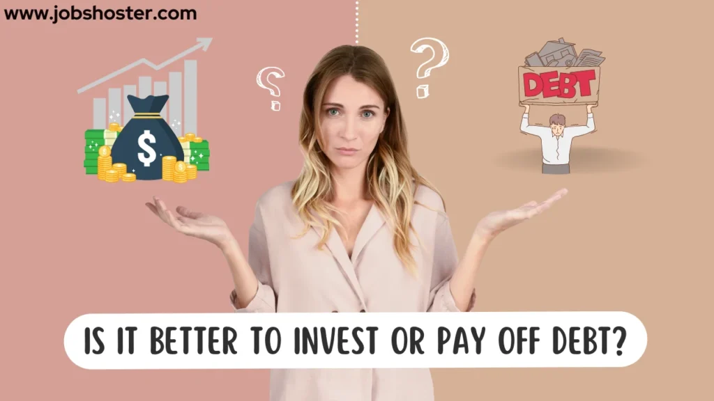 Is it better to invest or pay off debt?