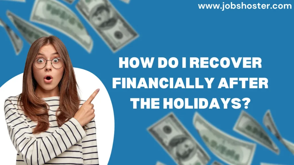 How do I recover financially after the holidays?