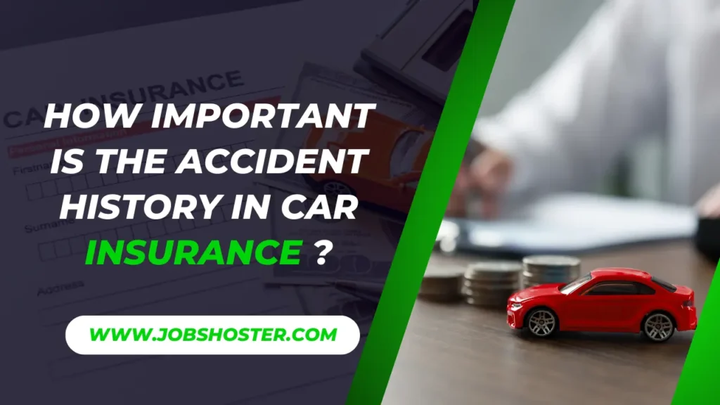 How important is the accident history in car insurance ?